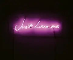 Just Love Me by Tracey Emin, 1998, Neonröhre auf Acrylplatte, elektrifiziert, sold Nov 2024