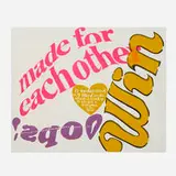 made for each other by Corita Kent, 1967, screenprint in colors on Pellon, sold Sep 2022