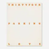 Ed Ruscha, Thirtyfour Parking Lots in Los Angeles, 1967 / 1974, black offset printing on 100 lb. white Suede Enamel paper