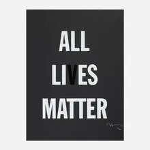 All Li es Matter by Hank Willis Thomas, 2019, screenprint, sold Nov 2020
