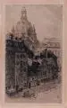 Walter Zeising, Dresden - Salzgasse an der Frauenkirche, 1911, Radierungen mit Tonplatte auf Bütten