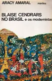 Livro: Blaise Cendrars no Brasil e os Modernistas by Aracy Amaral, 1970, livro, offered Oct 2024