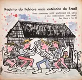 José Antônio da Silva, Registro do Folclore Mais Autentico do Brasil