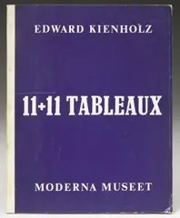 11 + 11 Tableaux by Edward Kienholz, 1970, exhibition catalog from Monderna Museet, Stockholm, Sweden, January 17th - March 1st, 1970, sold May 2007