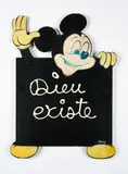 Ben Vautier, Dieu existe (Mickey Mouse), 1993, Mischtechnik auf Holz