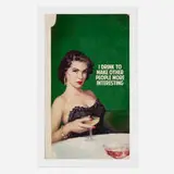 I Drink to Make Other People More Interesting by The Connor Brothers, 2021, Giclee print with silk screen varnish, sold Mar 2022