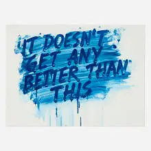 It Doesn't Get Any Better Than This by Mel Bochner, 2013, etching with aquatint in colors on Somerset Velvet White, sold Oct 2024