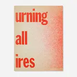 Bruce Nauman, Burning Small Fires