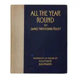 Gustave Baumann and James Whitcomb Riley, All the Year Round, 1912