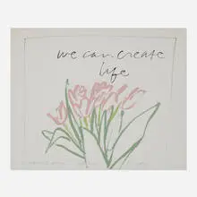 we can create life without war by Corita Kent, 1984, screenprint in colors, sold Jan 2020