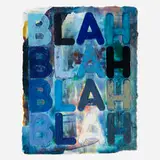 Mel Bochner, Blah, Blah, Blah, 2009, monoprint with collage, engraving and embossment on hand-dyed Twin Rocker handmade