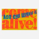 Come Alive by Corita Kent, 1967, screenprint on paper, sold Jan 2019