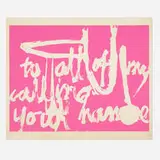 To All of My Calling Your Name by Corita Kent, 1962, screenprint on paper, sold Jan 2019