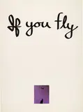 Chris Burden, If You Fly; If You Drive (2), 1973, 2-color lithograph on Arches paper