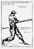 Raymond Pettibon, Untitled (Play Ball!), 1989, Screenprint on paper