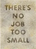 Ed Ruscha, There's No Job Too Small, 1975, 3-color lithograph on white Arches paper