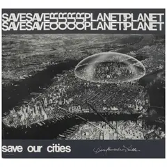 Buckminster Fuller, Save Our Planet, Save Our Cities, 1971, Offset lithographic poster in black on wove paper, co-published by H.K.L. Ltd., New York and Boston, and Olivetti Corporation