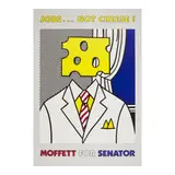 Roy Lichtenstein, Jobs... Not Cheese! Moffett for Senator, 1982, Offset lithographic poster in colors on wove paper, from an edition of unknown size