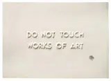 Gifford Myers, Do Not Touch Works of Art, 1979, Unglazed ceramic relief on plaque