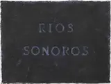Pier Paolo Calzolari, Rios Sonoros