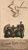 Henry Moore, Manifesto della mostra Henry Moore Sculpture + Drawings, Firenze - Forte Belvedere 1972, Manifesto firmato in basso a destra