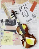 Giuseppe Chiari, Play the violin in the tram, 2000, mixed media