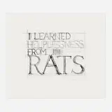 Bruce Nauman, I Learned Helplessness From Rats, 1988, hard-ground etching and drypoint on Somerset Satin