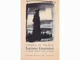 Luciano Guarnieri, Ombra su Praga