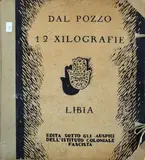 Francesco Dal Pozzo, 12 Woodcuts - Libya, 1930, Folder containing twelve colonial woodcuts