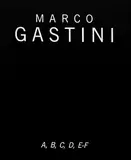 Marco Gastini, Abcdef, Cartella di sei serigrafie tutte siglate e numerate