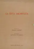 Antonio Possenti, La città incantata, Racconti / di Mario Tobino ; con sei litografie numerate e firmate da Antonio Possenti ; [introduzione di Pier