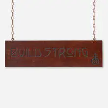 Contemporary Roycroft, Build Strong hanging sign, oak, iron