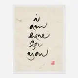 Thích Nhất Hạnh, I am here for you (original calligraphy), ink on Japanese Mulberry paper
