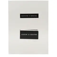 Neil Jenney, Architecture is Abstraction Painting is Sculpture, 2000, silkscreen on gessoed canvas