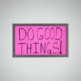 Sam Durant, Do Good Things!, 2021, screenprint on translucent film, aluminum light box