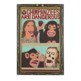 Chris Roberts Antieau, Chimpanzees are dangerous, unsigned