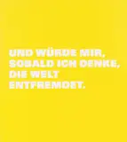 Rémy Zaugg, UND WÜRDE MIR, SOBALD ICH DENKE, DIE WELT ENTFREMDET., 1997, Lack und Serigrafie auf Aluminium