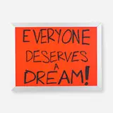 Sam Durant, Everyone deserves a dream!, 2018, screenprint on translucent film, light box