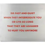 Jenny Holzer, Die fast and quiet...(from the Survival Series), 1990, screenprint on brushed aluminum