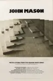 John Mason, John Mason - Installations from the Hudson River Series, 1978. Inscribed and signed '...11/15/78 John Mason' in pencil lower right. Color offset lithographic poster