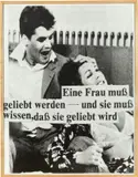 Astrid Klein, Eine Frau muss geliebt werden – und sie muß wissen, daß sie geliebt wird, 1978, Schwarz-Weiß-Fotografie