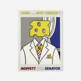 Roy Lichtenstein, Jobs... Not Cheese! Moffett for Senator, 1982, offset lithograph in colors