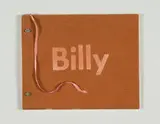 Billy (Catalogue for Exhibition of Works by Billy Al Bengston) by Ed Ruscha, 1968, Flocked sandpaper cover bound with nuts and bolts with satin ribbon bookmark, sold Feb 2008