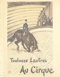Henri de Toulouse-Lautrec, Au Cirque