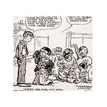 J.R. Williams, Heroes are Made - Not Born,, 1939, ink on artist board