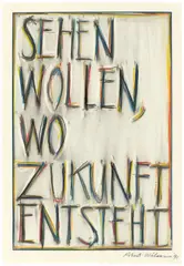 Robert Wilson, SEHEN WOLLEN, WO ZUKUNFT ENTSTEHT, 1991, Farbkreide und Bleistift auf Karton