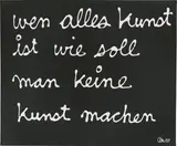 Ben Vautier, Wen alles Kunst ist wie soll man keine Kunst machen, 1993, Acryl auf Leinwand