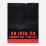 3D Into 2D: Drawing for Sculpture poster by Richard Serra, offset lithograph in colors, sold Aug 2023