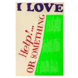 Help!...or Something, circa 1966.Color by Sister Mary Corita Kent, screenprint on wove paper, sold Dec 2023