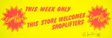 This Store Welcomes Shoplifters by Jamie Reid, Screenprint in colours, circa, offered Nov 2024
